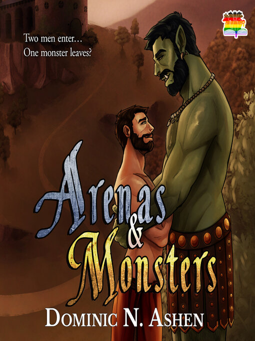 Title details for Arenas & Monsters by Dominic N. Ashen - Available